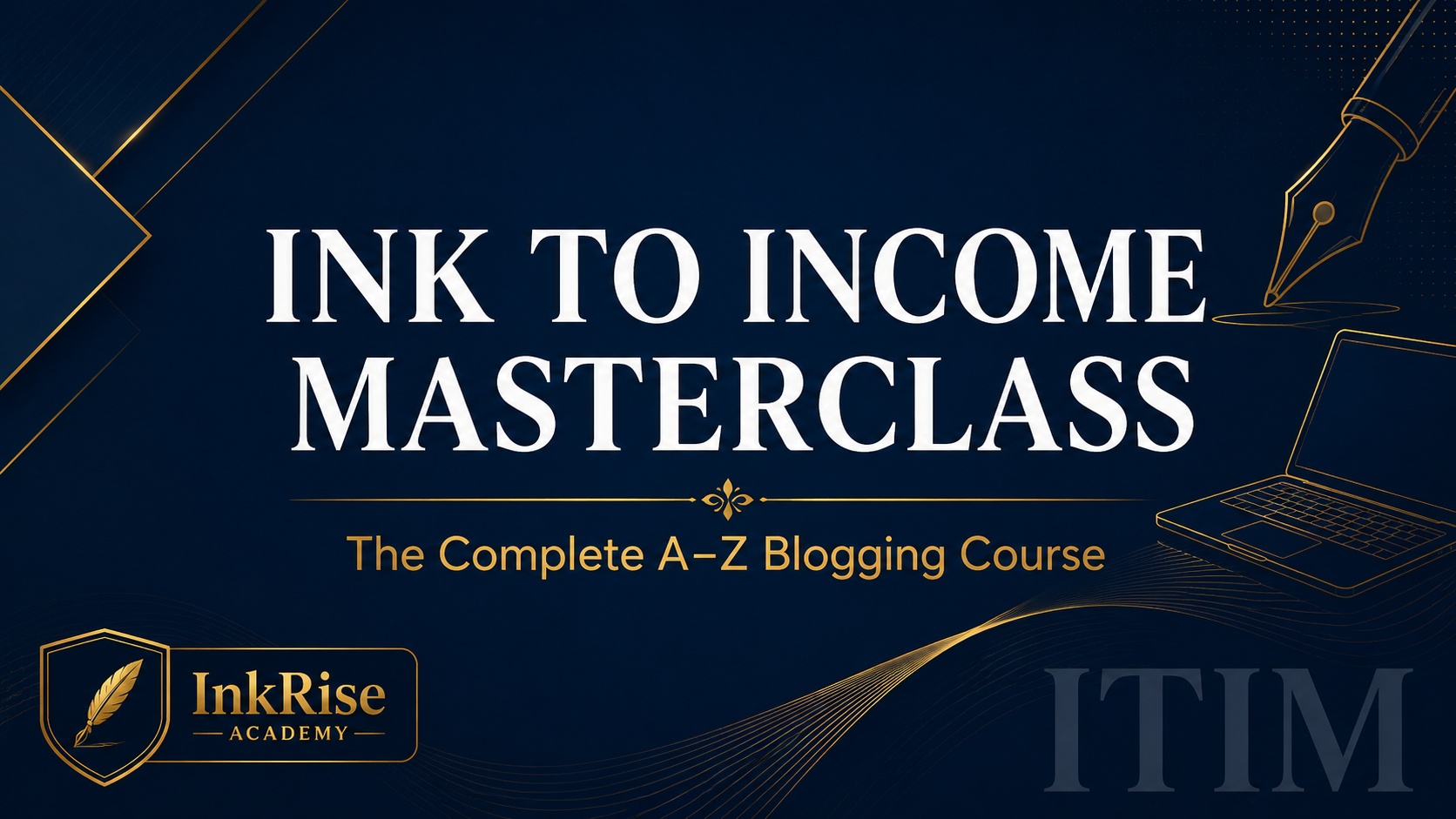 Ink To Income Masterclass Blog Course